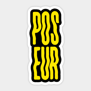 POSEUR - yellow Sticker